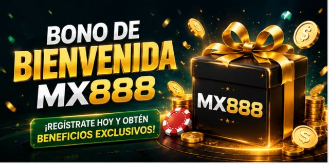Bono de Bienvenida MX888: Beneficios para Nuevos Usuarios