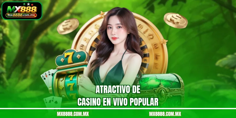 Atractivo de casino en vivo popular