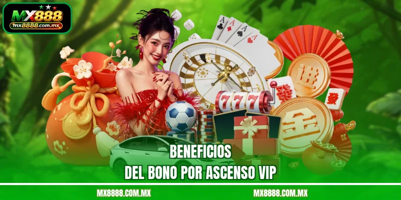 Beneficios del Bono por ascenso VIP
