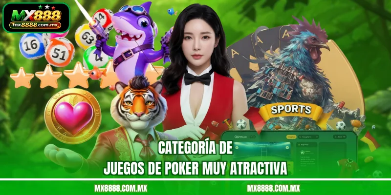 Categoría de juegos de Poker muy atractiva