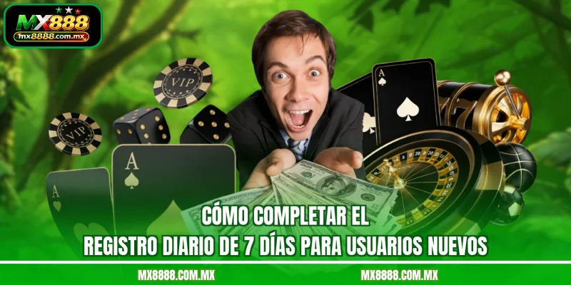 Cómo completar el registro diario de 7 días para usuarios nuevos