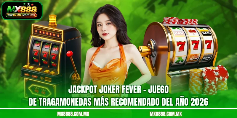 Jackpot Joker Fever - Juego De Tragamonedas Más Recomendado Del Año 2026