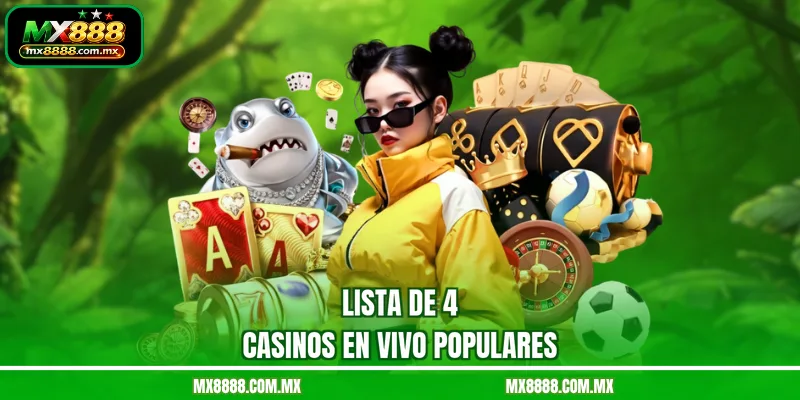 Lista de 4 casinos en vivo populares