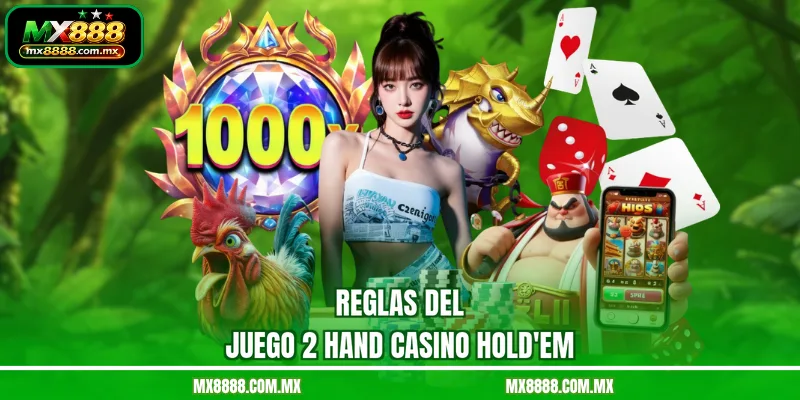 Reglas del juego 2 Hand Casino Hold'em