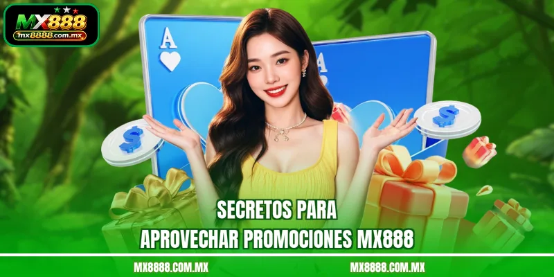 Secretos para aprovechar promociones MX888