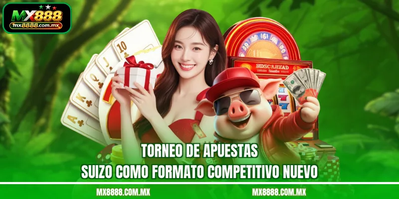 Torneo de apuestas suizo como formato competitivo nuevo