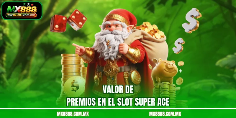 Valor de premios en el Slot Super ACE