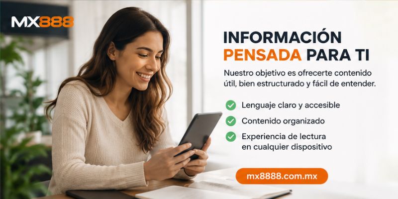 Actualización y mejora continua según la Política Editorial de MX888