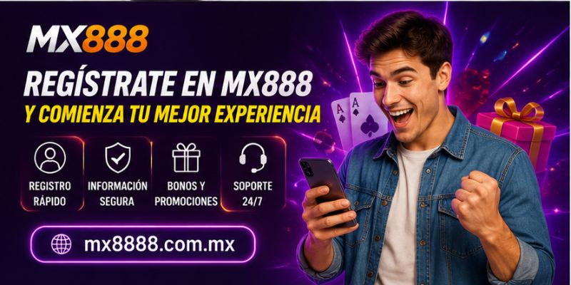 Cómo crear una cuenta en MX888 de manera sencilla